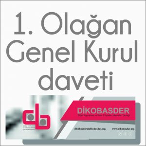 DİKOBASDER 1.Olağan Genel Kurul Daveti